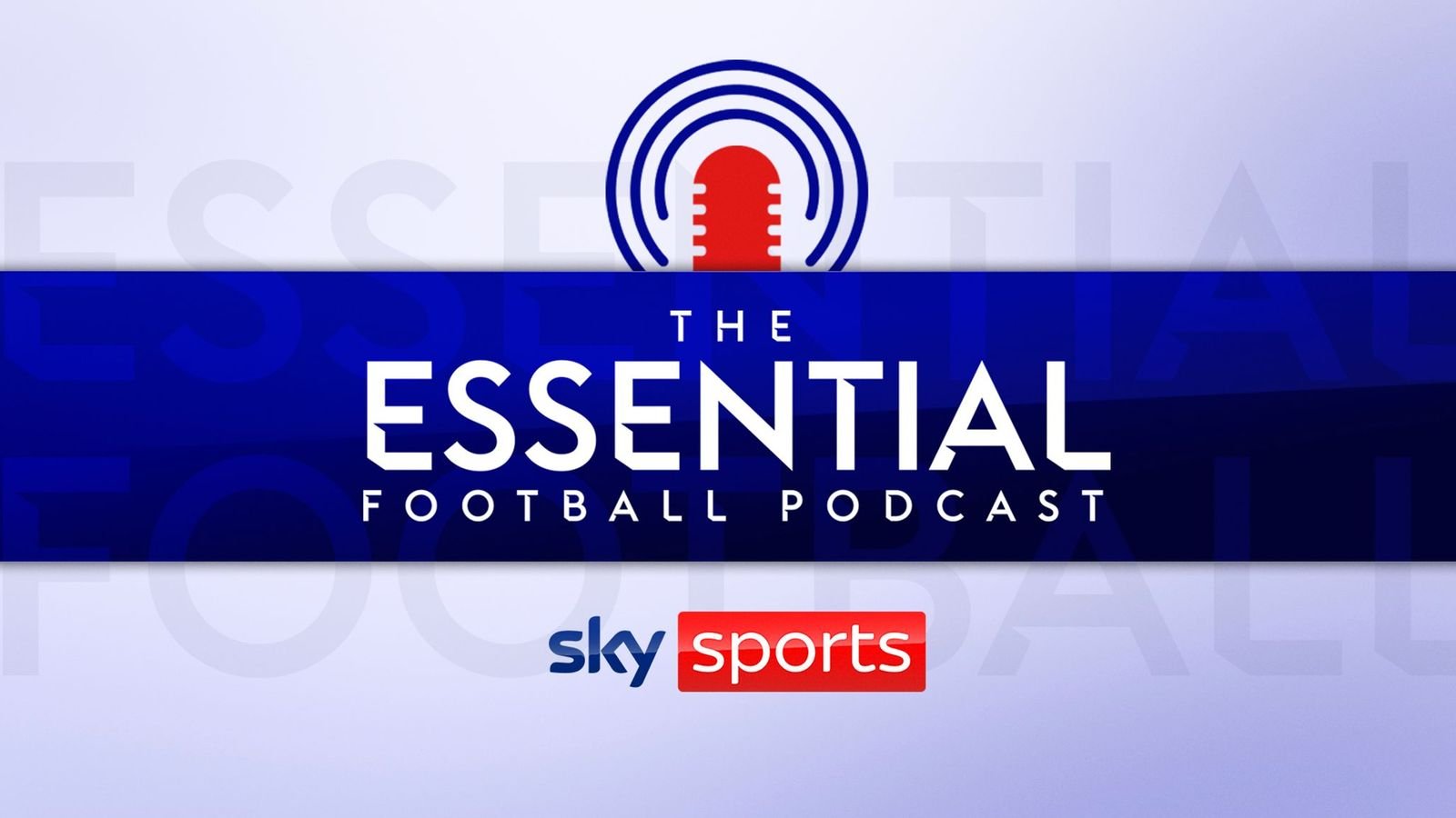 Football podcasts: Gary Neville, Essential Football and all the latest Sky Sports podcasts